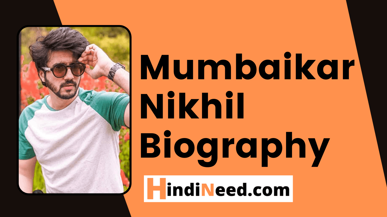 Mumbaikar Nikhil Biography