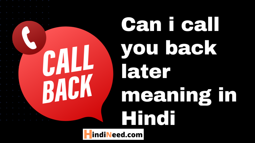 Can I Call You Back Later Meaning In Gujarati