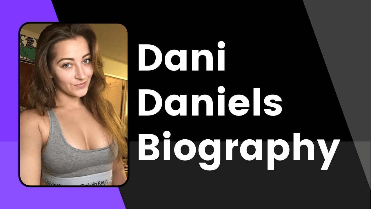 Dani Daniels Biography