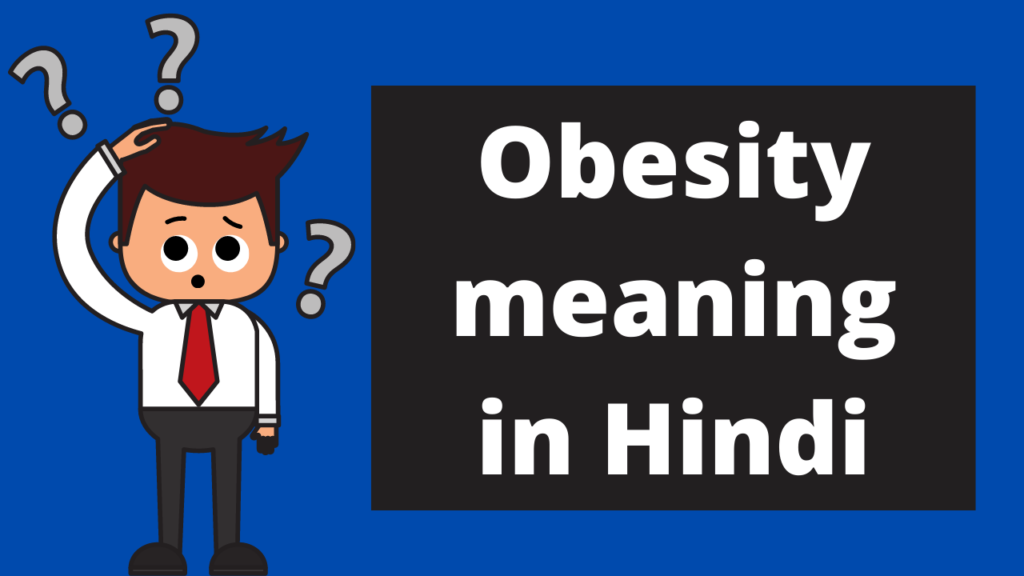 obesity-meaning-in-hindi-obesity