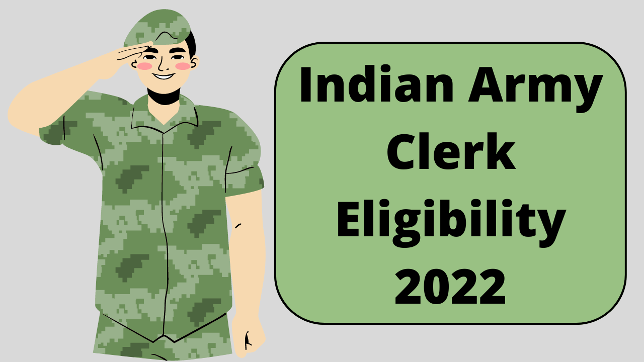 Indian Army Clerk Eligibility 2022: Check Age Limit, Educational Qualifications And Other Details Here