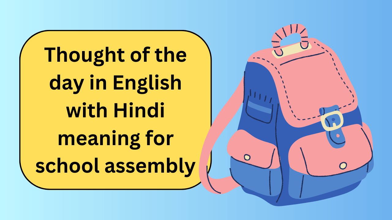 Thought Of The Day In English With Hindi Meaning For School Assembly Easy